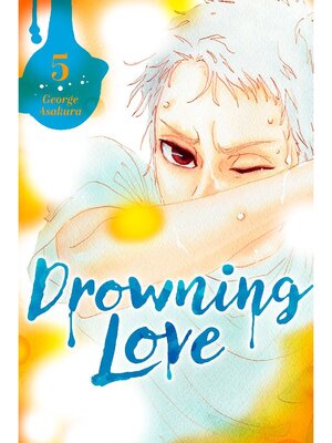 cover image of Drowning Love, Volume 5
